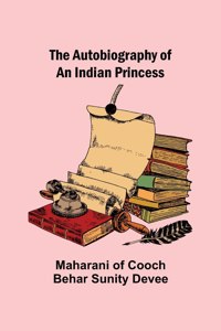 Autobiography of an Indian Princess