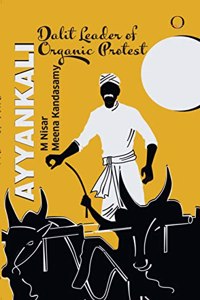 Ayyankali: Dalit Leader Of Organic Protest