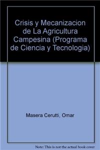 Crisis y Mecanizacion de La Agricultura Campesina