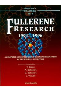 Fullerene Research 1994-1996, a Computer-Generated Cross-Indexed Bibiliography of Journal Literature
