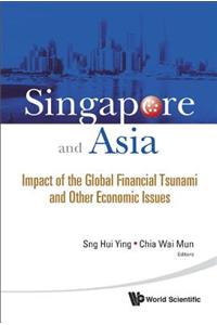 Singapore and Asia: Impact of the Global Financial Tsunami and Other Economic Issues