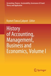 History of Accounting, Management, Business and Economics, Volume I