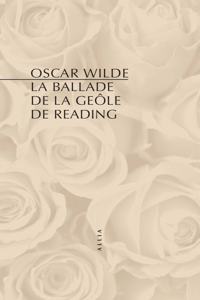 La ballade de la geole de Reading/The ballad of Reading gaol