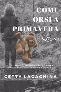 Come Orsi a Primavera