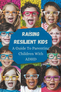 Raising Resilient Kids