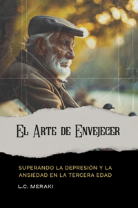 El Arte de Envejecer