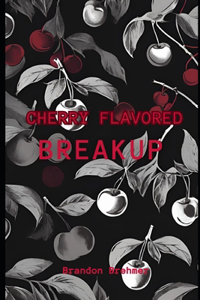 Cherry Flavored Breakup
