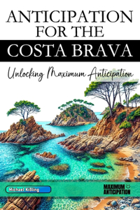 Anticipation for the Costa Brava