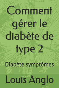 Comment gérer le diabète de type 2