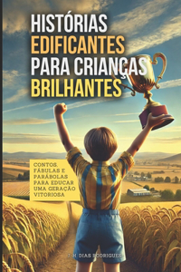 Histórias Edificantes para Crianças Brilhantes