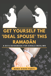 Get Yourself 'The Ideal Spouse' This Ramadãn