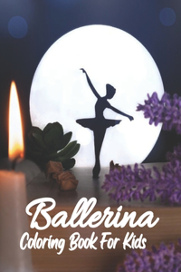 Ballerina Coloring Book For Kids