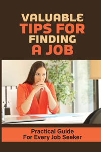 Valuable Tips For Finding A Job