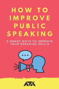 How To Improve Public Speaking