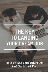 Key To Landing Your Dream Job