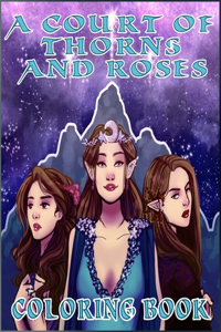 A Court Of Thorns and Roses coloring book
