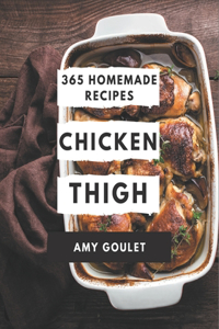 365 Homemade Chicken Thigh Recipes