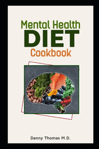 Mental Health Diet Cookbook