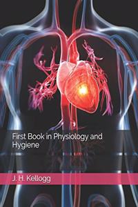 First Book in Physiology and Hygiene