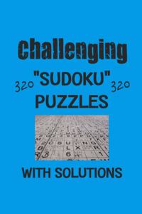 Challenging 320 Sudoku Puzzles with solutions