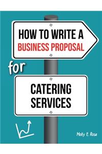 How To Write A Business Proposal For Catering Services