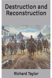 Destruction and Reconstruction