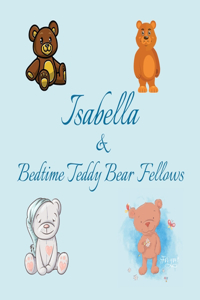 Isabella & Bedtime Teddy Bear Fellows