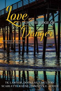 Love on the Edge of Danger