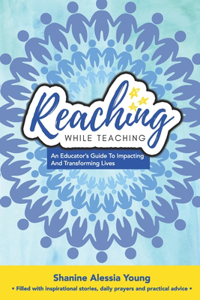 Reaching While Teaching