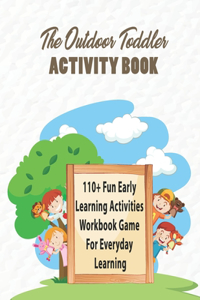 The Outdoor Toddler Activity Book