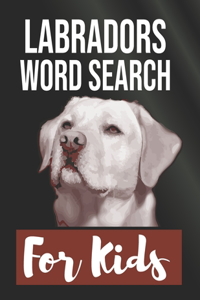 Labradors Word Search for Kids
