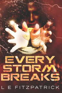 Every Storm Breaks
