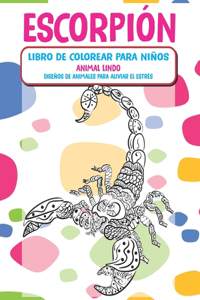 Libro de colorear para niños - Diseños de animales para aliviar el estrés - Animal lindo - Escorpión