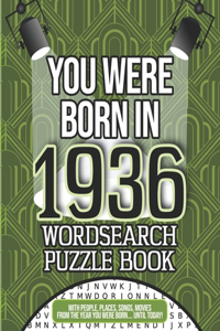 You Were Born In 1936