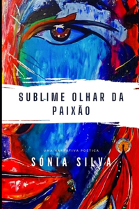 Sublime Olhar da Paixão