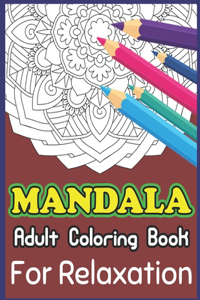 Mandala Adult Coloring Book For Relaxation