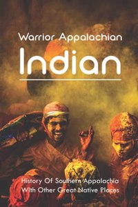 Warrior Appalachian Indian