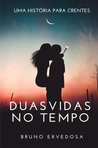 Duas Vidas no Tempo