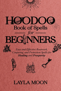 Hoodoo Book of Spells for Beginners