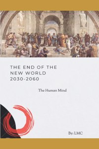 End of the New World 2030 - 2060