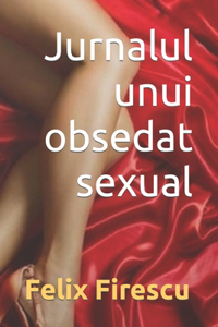 Jurnalul unui obsedat sexual