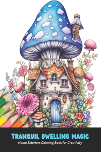 Tranquil Dwelling Magic