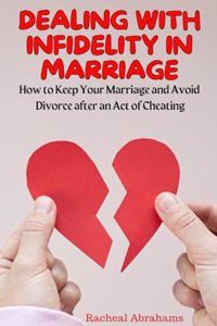 Dealing With Infidelity in Marriage