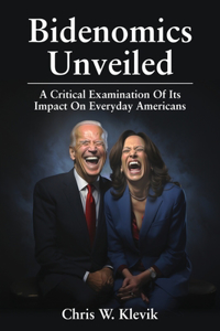 Bidenomics Unveiled