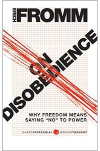 On Disobedience: Why Freedom Means Saying 