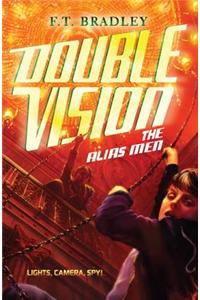 Double Vision: The Alias Men