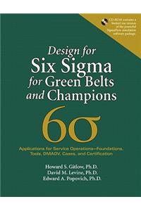 Design for Six SIGMA for Green Belts and Champions