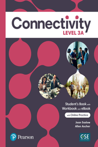 Connectivity Level 3a Student's Book/Workbook & Interactive Student's eBook with Online Practice, Digital Resources and App