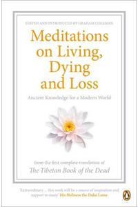 Meditations on Living, Dying and Loss