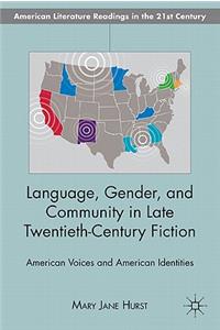 Language, Gender, and Community in Late Twentieth-Century Fiction